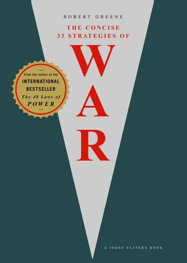 The_Concise_33_Strategies_Of_War_By_Robert_Greene