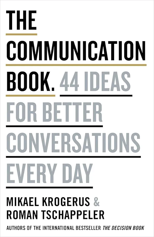 The_Communication_Book_44_Ideas_For_Better_Conversations_Every_Day