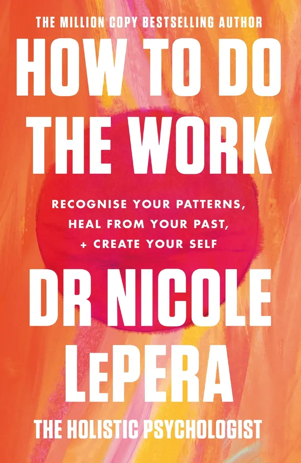 How_To_Do_The_Work_By_Nicole_Lepera