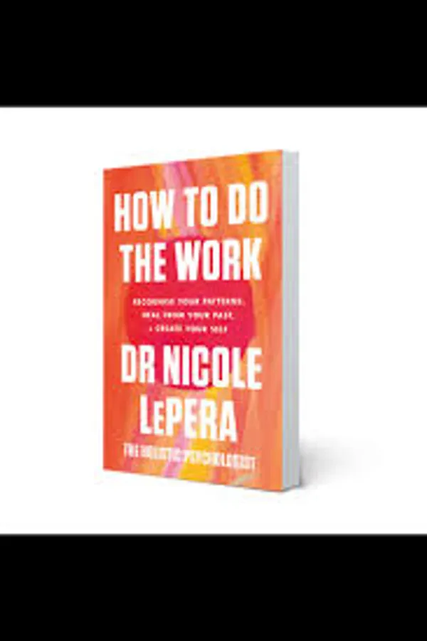 How_To_Do_The_Work_By_Nicole_Lepera
