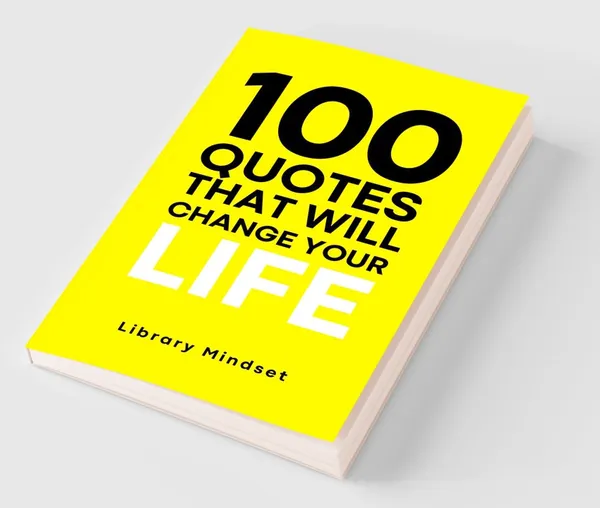 100_Quotes_That_Will_Change_Your_Life_By_Library_Mindset