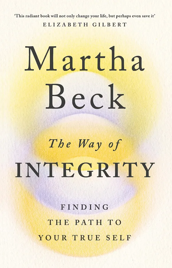 The_Way_Of_Integrity_By_Martha_N_Beck