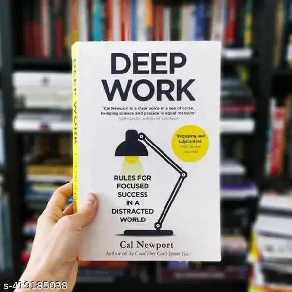 Deep_Work_Rules_For_Focused_Success_In_A_Distracted_World_By_Cal_Newport