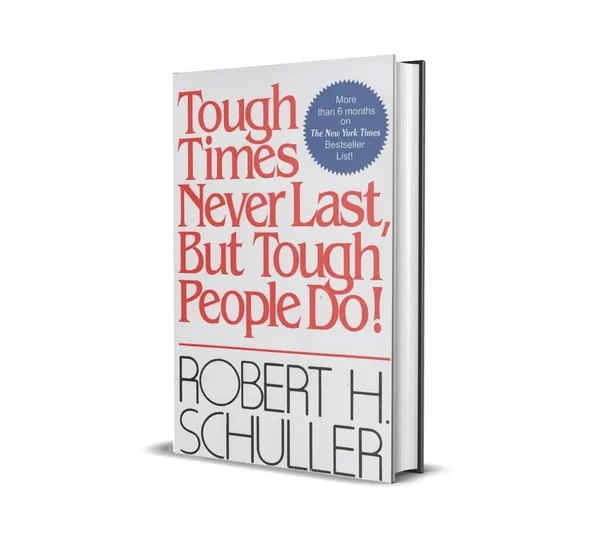 Tough_Times_Never_Last_But_Tough_People_Do_By_Robert_H_Schuller
