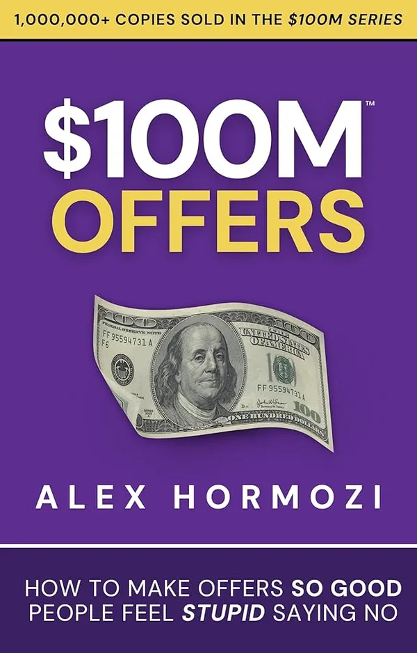 100M_Offers_By_Alex_Hormozi