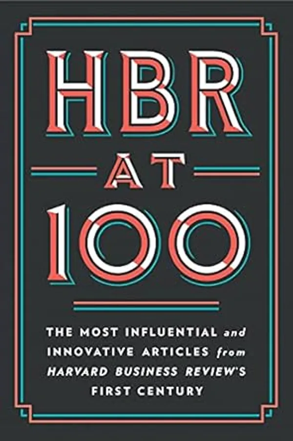 Hbr_At_100_By_Harvard_Business_Review