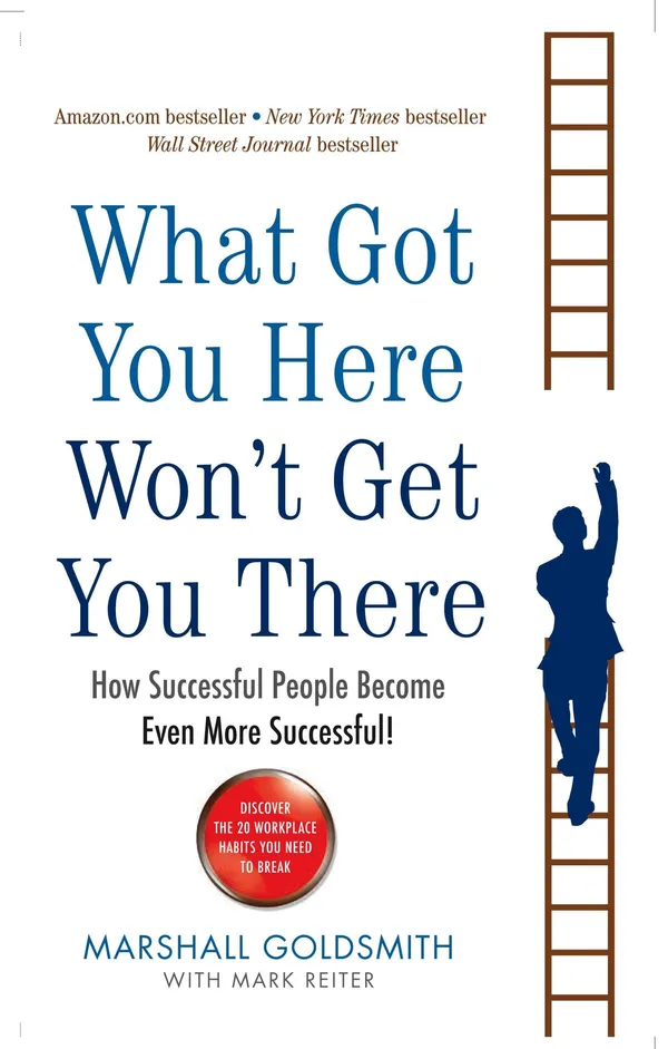 What_Got_You_Here_Won'T_Get_You_There_By_Marshall_Goldsmith