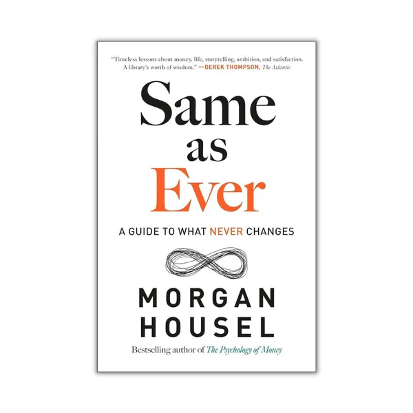 Same_As_Ever_By_Morgan_Housel