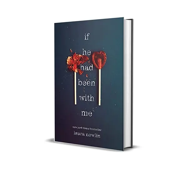 If_He_Had_Been_With_Me_By_Laura_Nowlin