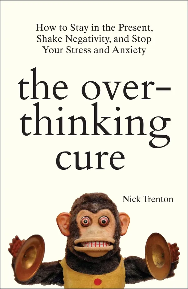 The_Overthinking_Cure_By_Nick_Trenton