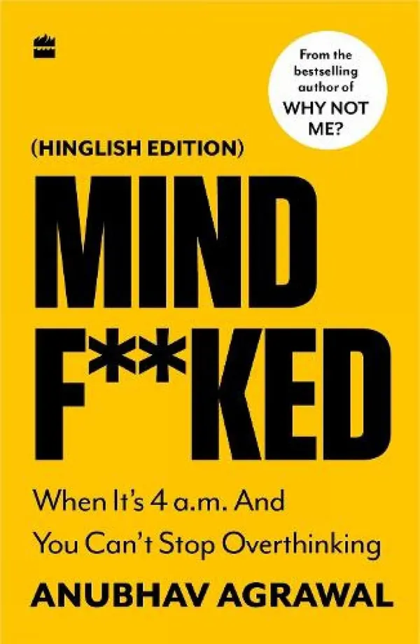 Mindf_Ked_When_It'S_4Am_And_You_Can_T_Stop_Thinking_By_Anubhav_Agrawal
