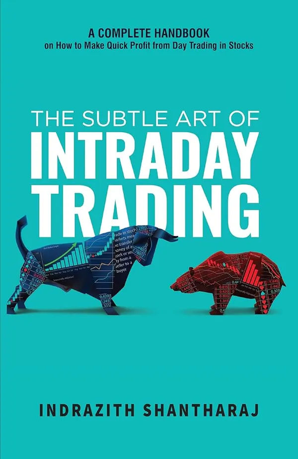 The_Subtle_Art_Of_Intraday_Trading_By_Indrajith_Shantharaj