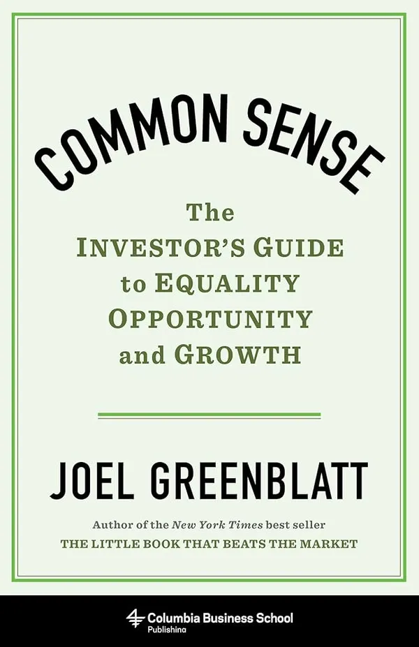 Common_Sense_The_Investor'S_Guide_To_Equality_Opportunity_And_Growth_Hardcover_Joel_Greenblatt