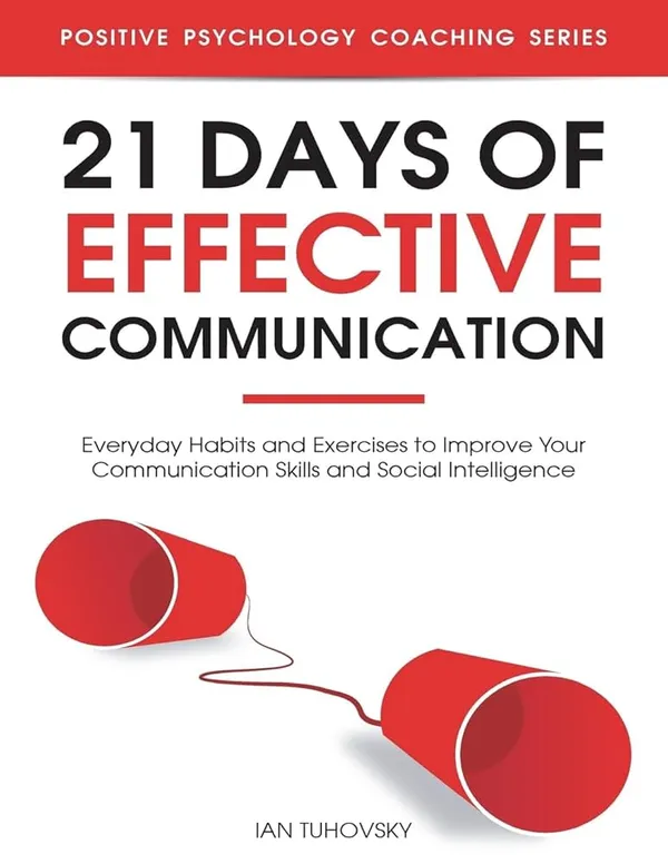 21_Days_Of_Effective_Communication_By_Ian_Tuhovsky