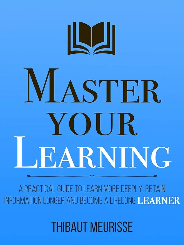 Master_Your_Learning_By_Thibaut_Meurisse