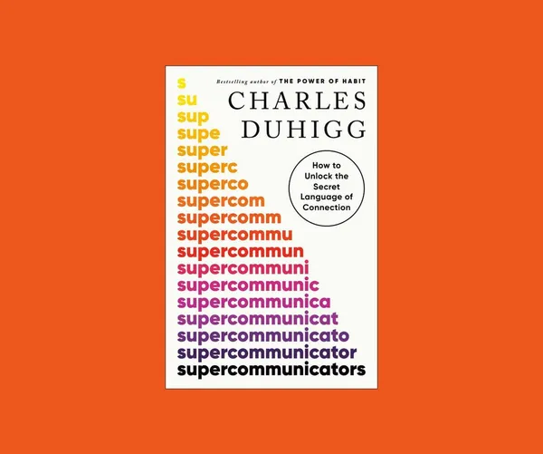 Super_Communicators_By_Charles_Duhigg