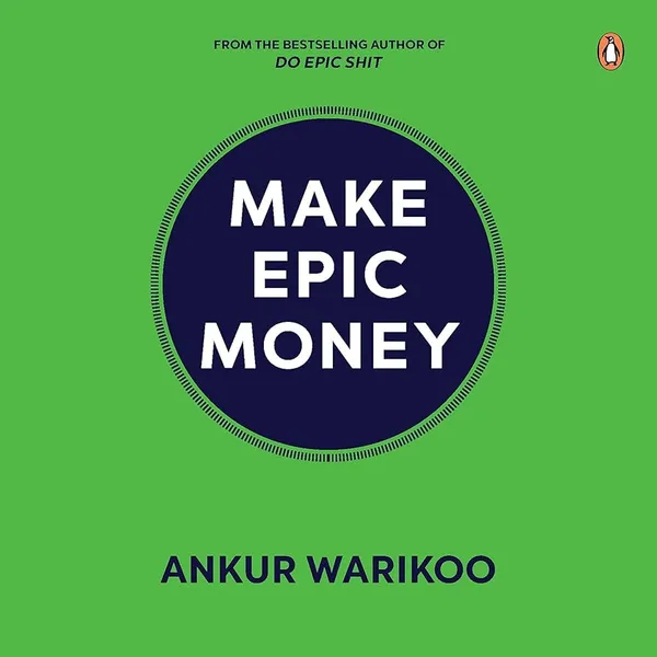 Make_Epic_Money_By_Ankur_Warikoo