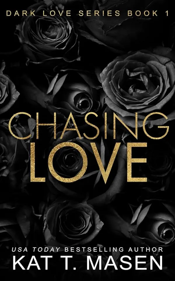 Chasing_Love_By_Kat_T_Masen