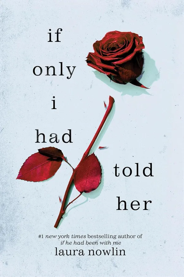 If_Only_I_Had_Told_Her_By_Laura_Nowlin