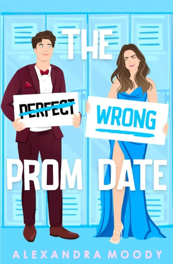 The_Wrong_Prom_Date_By_Alexandra_Moody