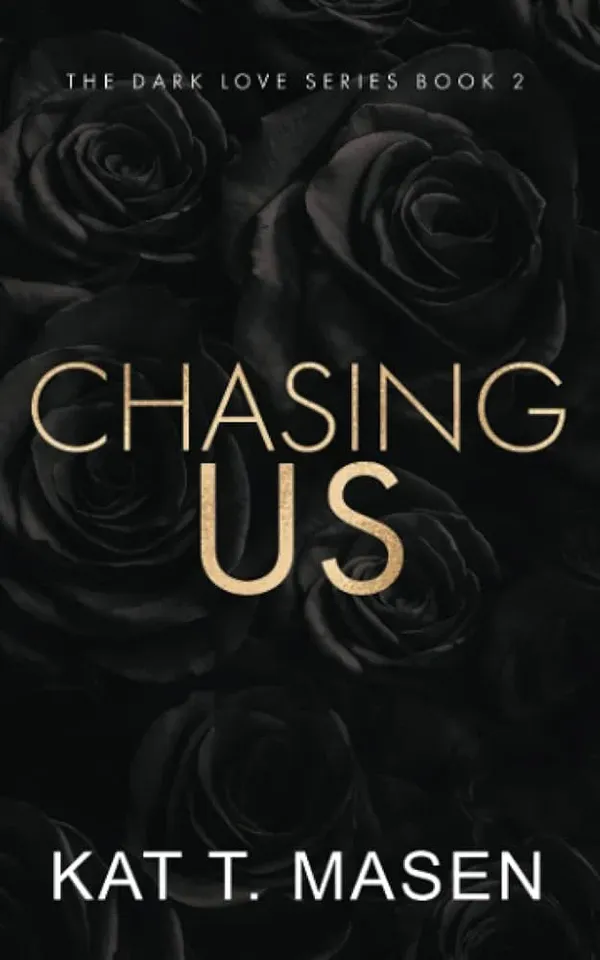 Chasing_Us_By_Kat_T_Masen