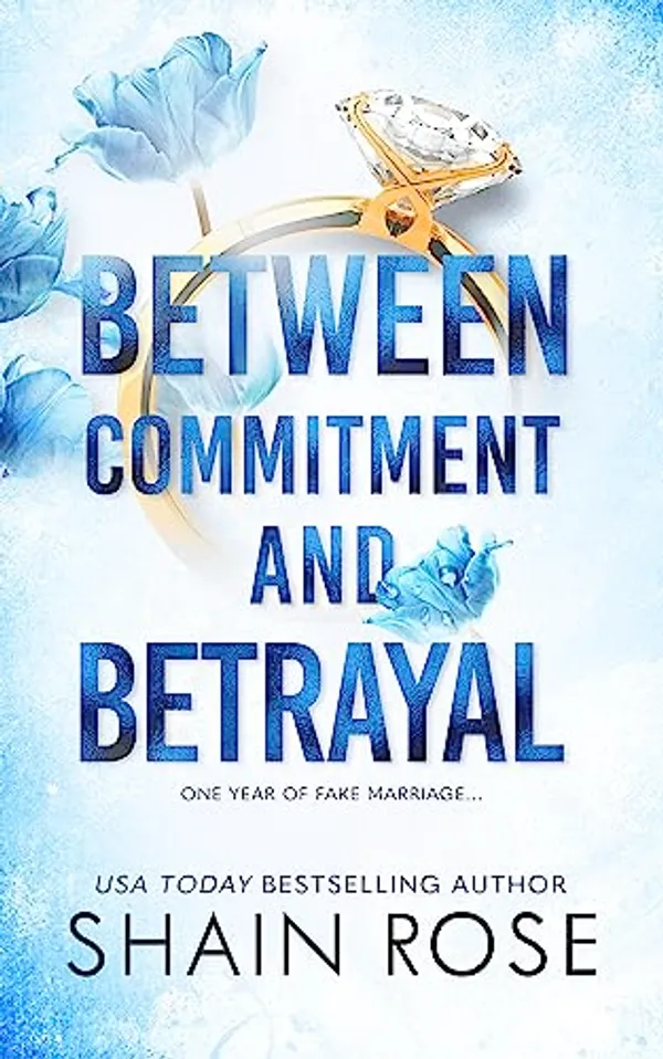 Between_Commitment_And_Betrayal_By_Shain_Rose