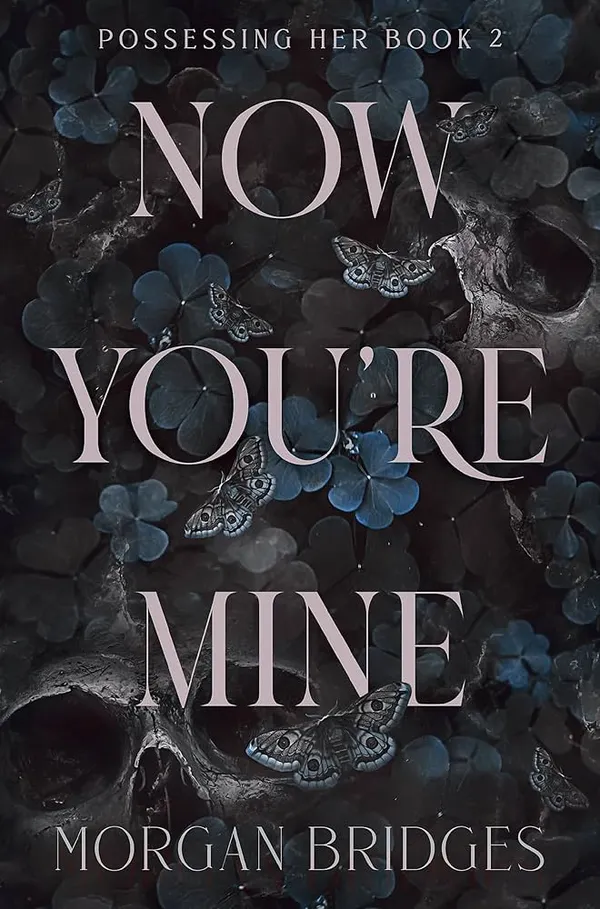 Now_You_Re_Mine_By_Morgan_Bridges