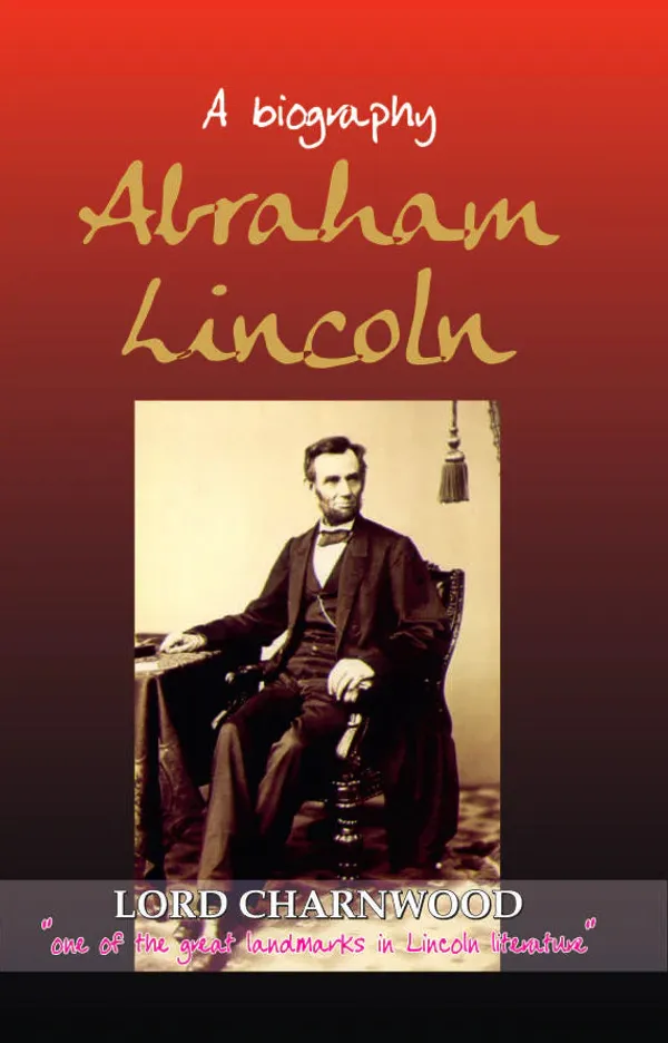 A_Biography_Abraham_Lincoln_By_Lord_Charnwood