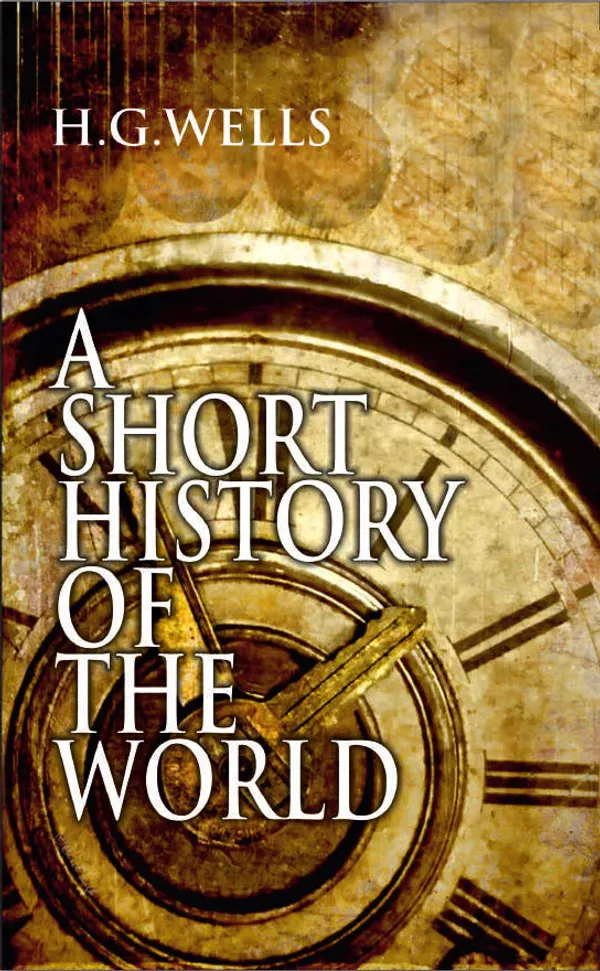 A_Short_History_Of_The_World_By_H_G_Wells