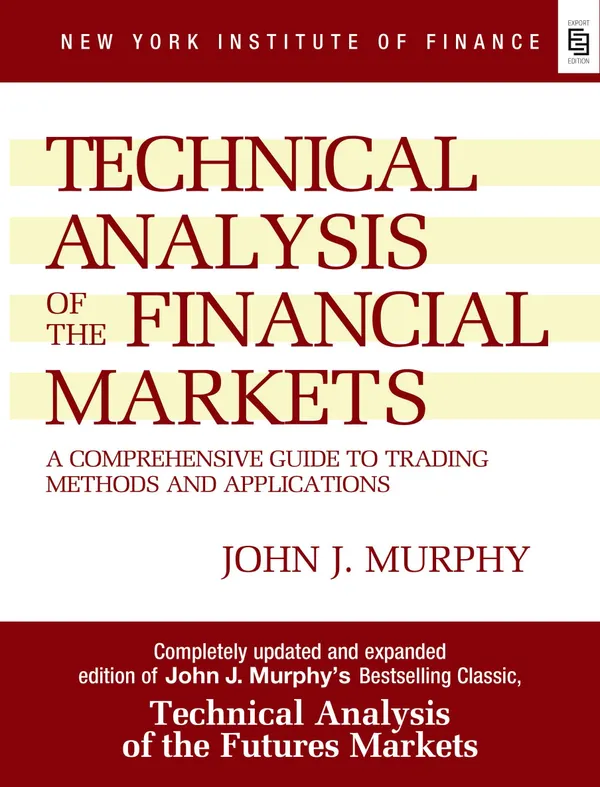 Technical_Analysis_Of_The_Financial_Markets_By_John_J_Murphy