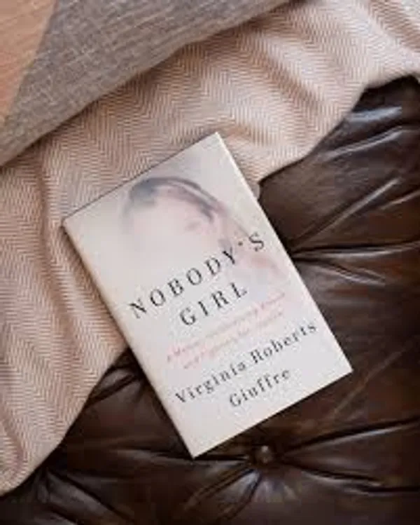 Nobody'S_Girl_A_Memoir_Of_Surviving_Abuse_And_Fighting_For_Justice_By_Virginia_Roberts_Giuffre