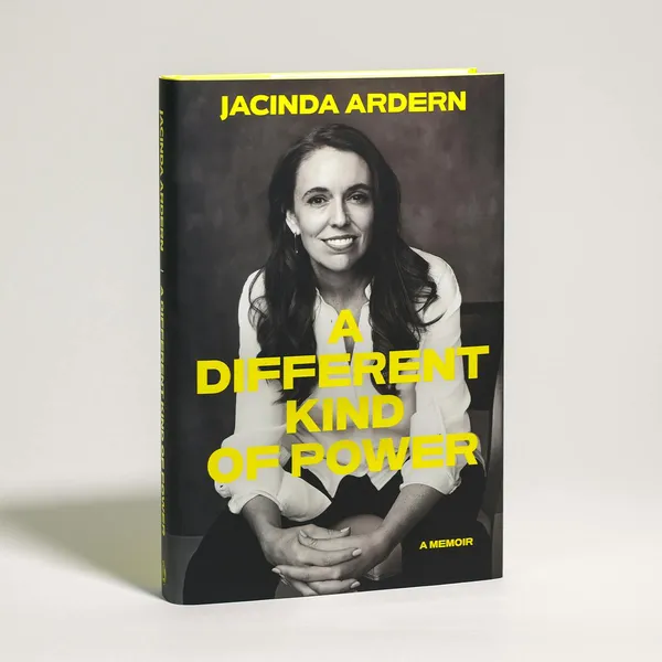 A_Different_Kind_Of_Power_By_Jacinda_Ardern