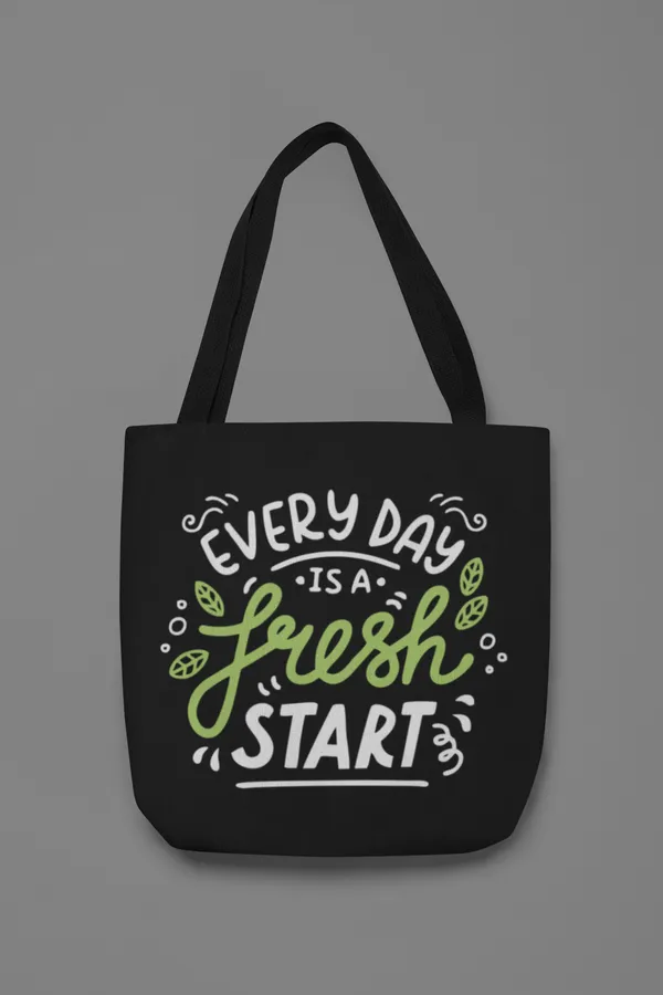Every_Day_is_a_Fresh_Start_Motivational_Tote_Bag