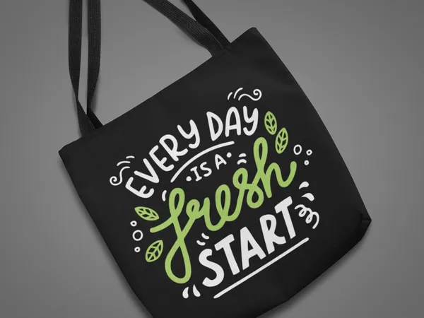 Every_Day_is_a_Fresh_Start_Motivational_Tote_Bag