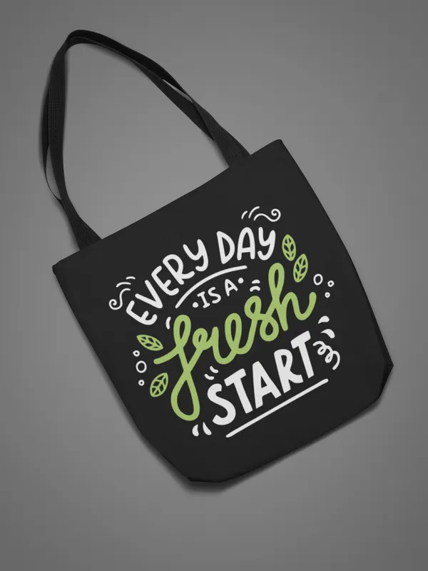 Every_Day_is_a_Fresh_Start_Motivational_Tote_Bag