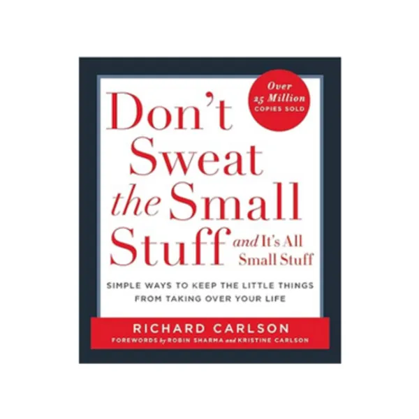 Dont_Sweat_The_Small_Stuff_And_Its_All_Small_Stuff_By_Richard_Carlson