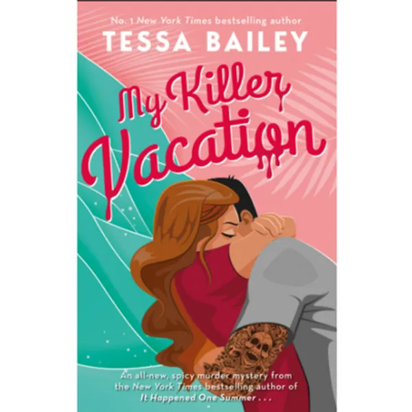 My_Killer_Vacation_By_Tessa_Bailey_Paperback