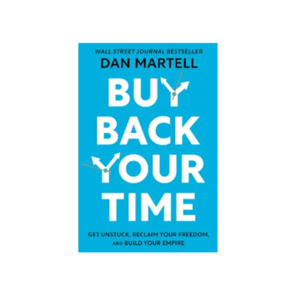 Buy_Back_Your_Time_By_Dan_Martell_Paperback
