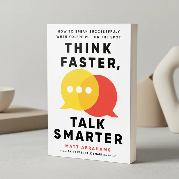 Think_Faster_Talk_Smarter_By_Matt_Abrahams_Paperback