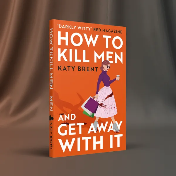 How_To_Kill_Men_And_Get_Away_With_It_By_Katy_Brent_Paperback