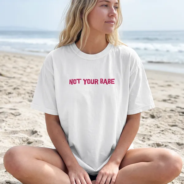 Not_Your_Babe_Typography_White_Cotton_T-Shirt_For_Men_And_Women