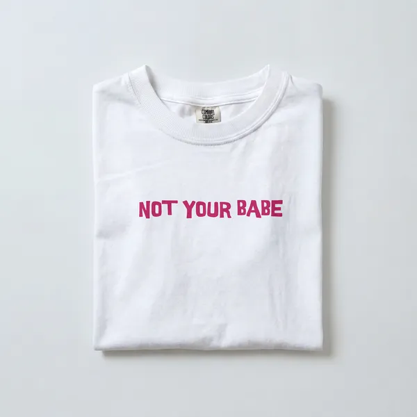 Not_Your_Babe_Typography_White_Cotton_T-Shirt_For_Men_And_Women