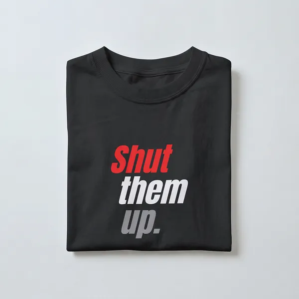 Shut_ThemUp,Black_Graphic_Cotton_T-Shirt_For_Men_And_Women