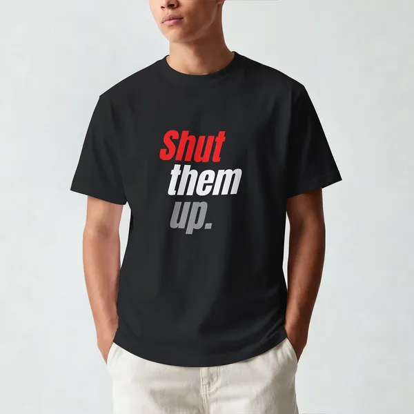 Shut_ThemUp,Black_Graphic_Cotton_T-Shirt_For_Men_And_Women
