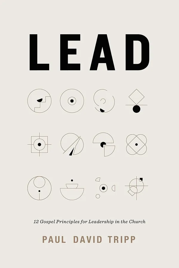 Lead_12_Gospel_Principles_For_Leadership_In_The_Church_With_Study_Questions