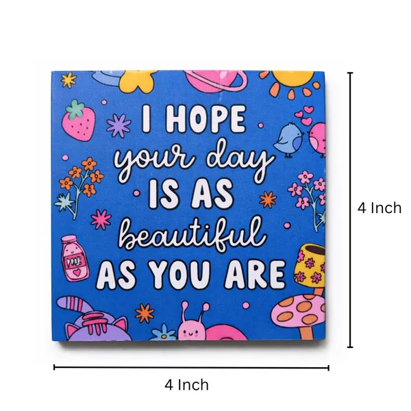 I_Hope_Your_Day_Is_As_Beautiful_As_You_Are_Fridge_Magnet_Inspirational_Quote_Refrigerator_Magnet_Positive_Kitchen_Decor_Magnet_For_Home_Office_Gift