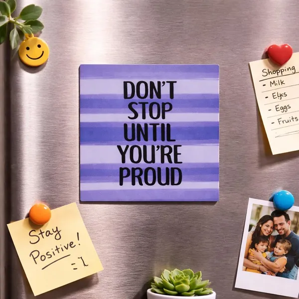 Don_T_Stop_Until_You_Are_Proud_Fridge_Magnet_Motivational_Quote_Refrigerator_Magnet_Inspirational_Kitchen_Decor_Magnet_For_Home_Office_Study
