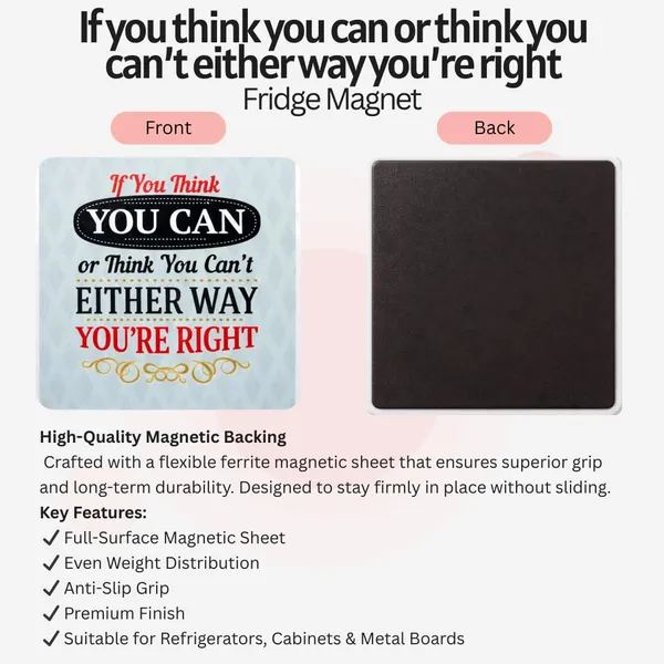 If_You_Think_You_Can_Or_Think_You_Can_T_Either_Way_You_Are_Right_Fridge_Magnet_Motivational_Quote_Refrigerator_Magnet_Inspirational_Kitchen_Decor_For_Home_Office