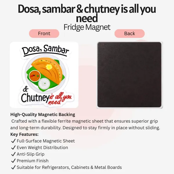 Dosa_Sambar_Chutney_Is_All_You_Need_Fridge_Magnet_Funny_South_Indian_Food_Quote_Refrigerator_Magnet_Kitchen_Decor_Magnet_For_Home_Food_Lovers