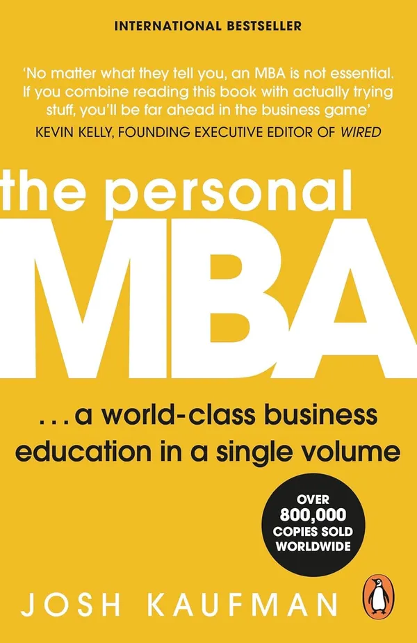 The_Personal_MBA_by_Josh_Kaufman_|_Business,_Management_&_Entrepreneurship_Guide